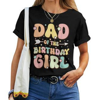 Dad Of The Birthday Girl Matching Family Birthday Women T-shirt - Monsterry CA