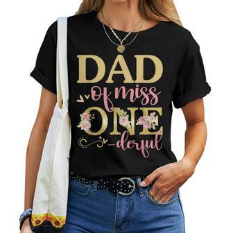 Dad Of Little Miss Onederful Birthday 1St Family Matching Women T-shirt | Mazezy