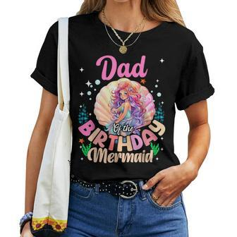 Dad And Mom Of The Birthday Mermaid Girl Family Matching Women T-shirt - Thegiftio UK