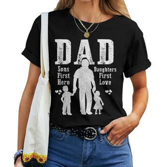 Dad A Sons First Hero A Daughters First Love Daddy Papa Pops Women T-shirt - Monsterry