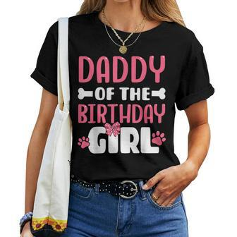 Daddy Of The Birthday Girl Dog Paw Birthday Party Women T-shirt - Seseable