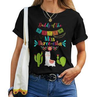 Daddy Ms Fiesta Three-Esta Girl 3Rd Birthday Mexican Party Women T-shirt - Thegiftio UK