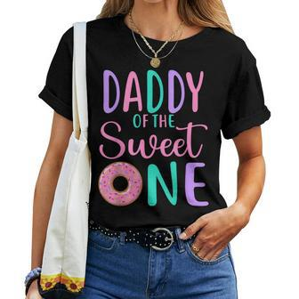 Daddy Of The Sweet One Dad 1St Birthday Girl Donut Party Women T-shirt - Seseable