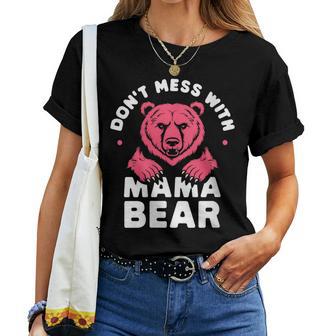 Damen Lustiger Muttertag Für Damen Don't Mess With Mama Bear Mit-Ausschnitt T-shirt Frauen - Geschenkecke