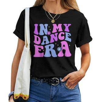 In My Dance Era Ballet Dancer Groovy Retro Girls Women T-shirt | Mazezy UK