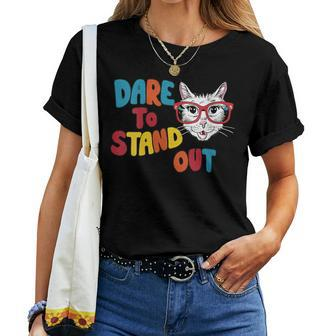 Dare To Stand Out Cat Lovers Trendy Ns Women T-shirt - Monsterry CA