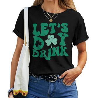 Lets Day Drink Groovy Vintage St Patrick's Day Women's Lucky Women T-shirt | Mazezy AU