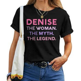 Denise The Woman The Myth Legend Name Personalized Women Women T-shirt - Seseable