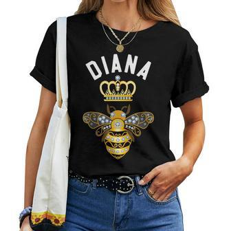 Diana Name Diana Birthday Queen Crown Bee Diana Women T-shirt - Seseable