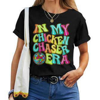 Disco Groovy In My Chicken Chaser Era Women T-shirt - Monsterry