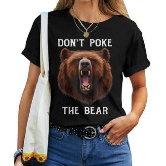 Don T Poke Papa Bear Or Mama Bear Grouchy Bear Women T-shirt - Thegiftio