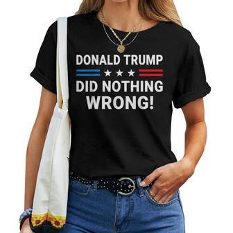 Donald Trump Did Nothing Wrong Us Flag Vintage Women Women T-shirt - Monsterry