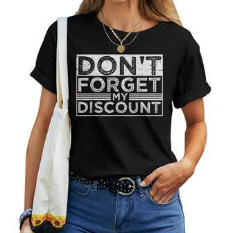 Don't Forget My Discount Old People Fathers Day Women T-shirt - Monsterry