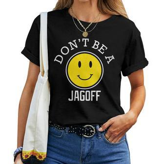Dont Be A Jagoff Women T-shirt - Monsterry