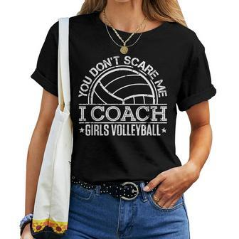 You Don't Scare Me I Coach Girls Volleyball Coaching Women T-shirt - Monsterry UK
