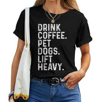 Drink Coffee Pet Dogs Lift Heavy Gym Apparel Vintage Women T-shirt - Monsterry