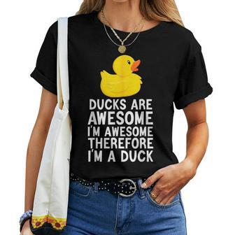 Ducks Are Awesome I'm Awesome Therefore I'm A Duck Women T-shirt - Monsterry UK
