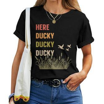 Here Ducky Ducky Ducky Duck Call For Duck Hunters Women T-shirt - Monsterry UK