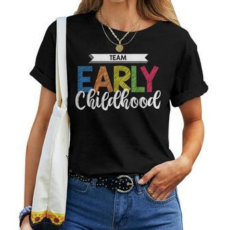 Early Childhood Team T Ece Teacher School Women T-shirt - Monsterry