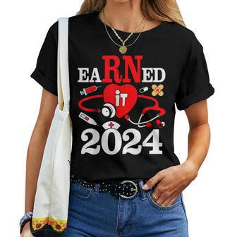 Earned It 2024 For Nurse Graduation Or Rn Lpn Class Of 2024 Women T-shirt - Thegiftio UK