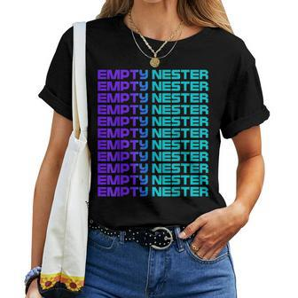 Empty Nester Empty Nest Parenting Mom Dad Parent Joke Women T-shirt - Monsterry UK