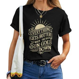 Everything Gets Hotter When The Sun Goes Down Country Women Women T-shirt - Seseable