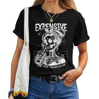 Expensive Difficult And Talks Back Mom Skeleton Women T-shirt | Mazezy AU