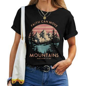 Faith Can Move The Mountains Religious Christian Women Women T-shirt - Seseable