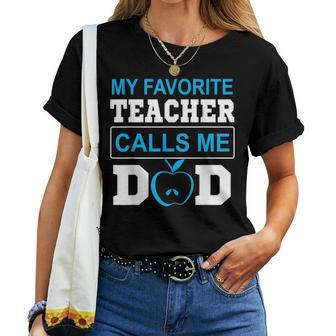 Father Day My Favorite Teacher Calls Me Dad Women T-shirt - Monsterry DE