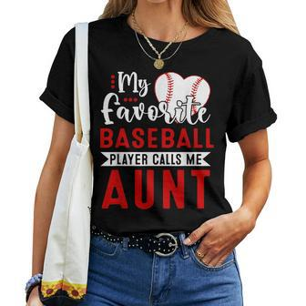 My Favorite Baseball Player Calls Me Aunt Women T-shirt - Seseable