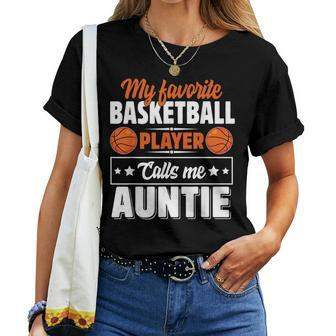 My Favorite Basketball Player Calls Me Auntie Mother's Day Women T-shirt - Monsterry