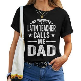 Favorite Calls Me My Dad Present Latin Teacher Fathers Day Women T-shirt - Monsterry