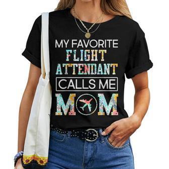 My Favorite Flight Attendant Calls Me Mom Proud-Mother's Day Women T-shirt - Monsterry