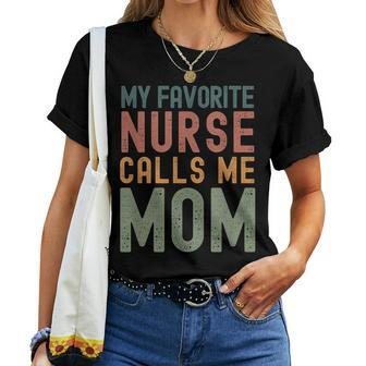 My Favorite Nurse Calls Me Mom Cute Text Women T-shirt - Monsterry