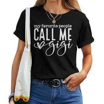 My Favorite People Call Me Gigi Mother's Day Women T-shirt - Seseable