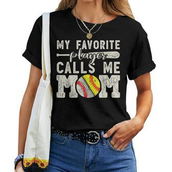My Favorite Player Calls Me Mom Baseball Softball Boy Mother Women T-shirt - Monsterry