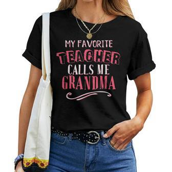 My Favorite Teacher Calls Me Grandma Classroom Nana Women T-shirt - Monsterry UK