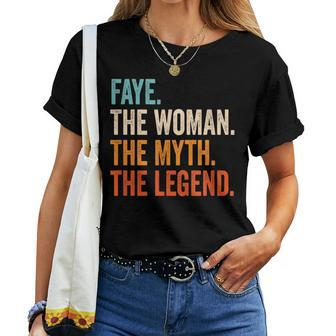Faye The Woman The Myth The Legend First Name Faye Women T-shirt - Seseable