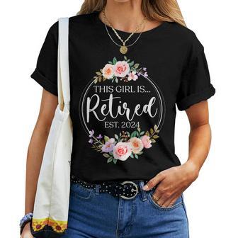 Floral Retirement This Girl Is Retired Est 2024 Women T-shirt - Seseable