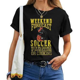 Weekend Forecast Crazy Soccer Mom Life Birthday Women T-shirt - Monsterry UK