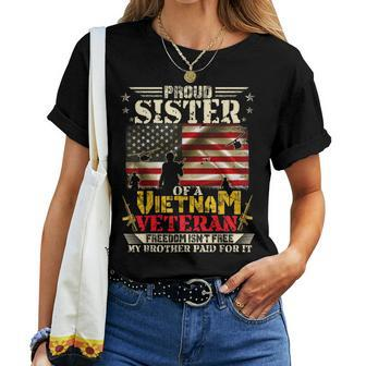 Freedom Isn't Free-Proud Sister Of A Vietnam Veteran Brother Women T-shirt - Monsterry