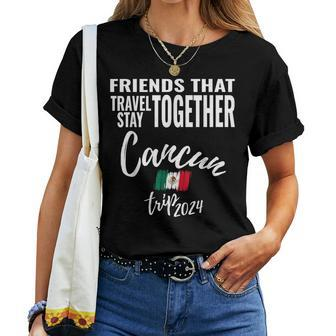 Friends That Travel Together Cancun Girls Trip Mexico 2024 Women T-shirt - Thegiftio UK