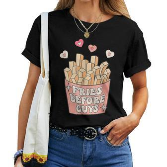 Fries Before Guys Nage Girls Dating Valentine Day Women T-shirt - Monsterry AU