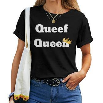 Fun Graphic- Queef Queen Women T-shirt - Monsterry UK