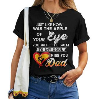 You Were The Balm To My Soul I Miss You Dad Women T-shirt - Monsterry