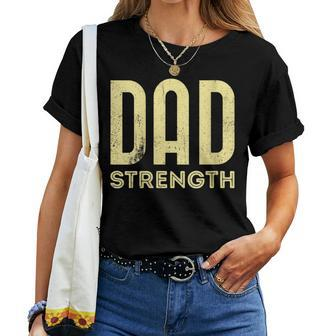 Dad Strength Fathers Day 2022 Women T-shirt - Monsterry