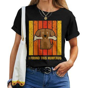 I Found This Humerus Dog Vintage Science Skeleton Bone Women T-shirt - Monsterry AU