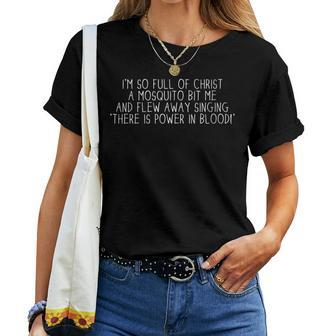 Full Of Christ Christian Power In Blood Mosquito Joke Women T-shirt - Monsterry DE