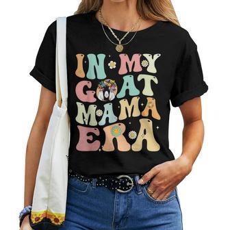 In My Goat Mom Era Groovy Messy Bun Life Mama Mothers Women T-shirt - Seseable