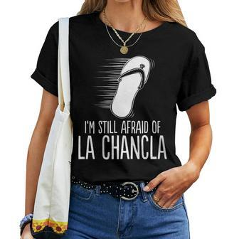 Mexican Meme Afraid Of The Flying La Chancla Survivor Women T-shirt - Monsterry CA